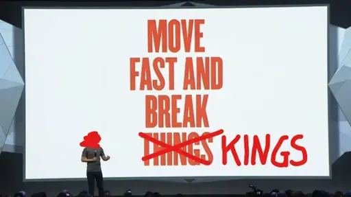 Zuckerberg on stage with backdrop saying "Move fast and break things", with the word "things" crossed out and replaced with "Kings".