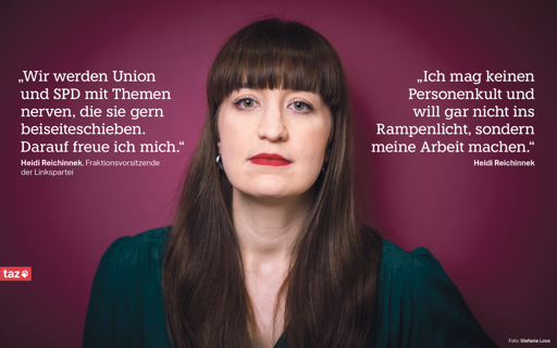 Bildbeschreibung: Ein Foto von Heidi Reichinnek. Dazu die Zitate: „Wir werden Union und SPD mit Themen nerven, die sie gern beiseiteschieben. Darauf freue ich mich.“ und „Ich mag keinen Personenkult und will gar nicht ins Rampenlicht, sondern meine Arbeit machen.“